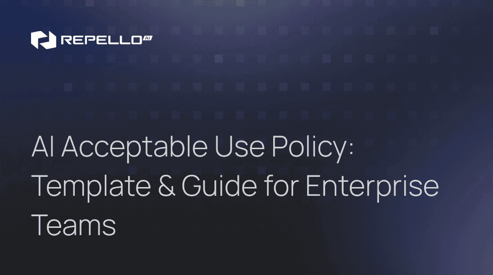 AI Acceptable Use Policy: Template and Guide for Enterprise Teams