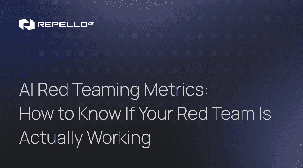 AI Red Teaming Metrics: How to Know If Your Red Team Is Actually Working