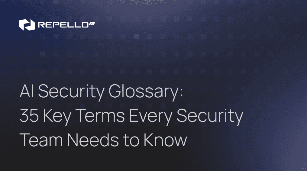 AI Security Glossary: 35 Key Terms Every Security Team Needs to Know