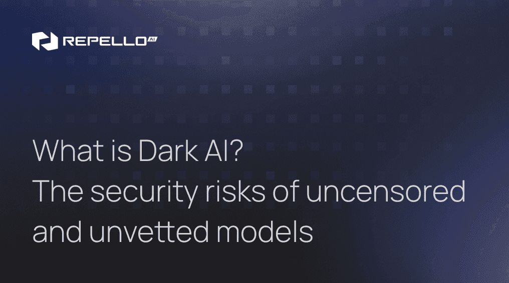 What is dark AI? The security risks of uncensored and unvetted models