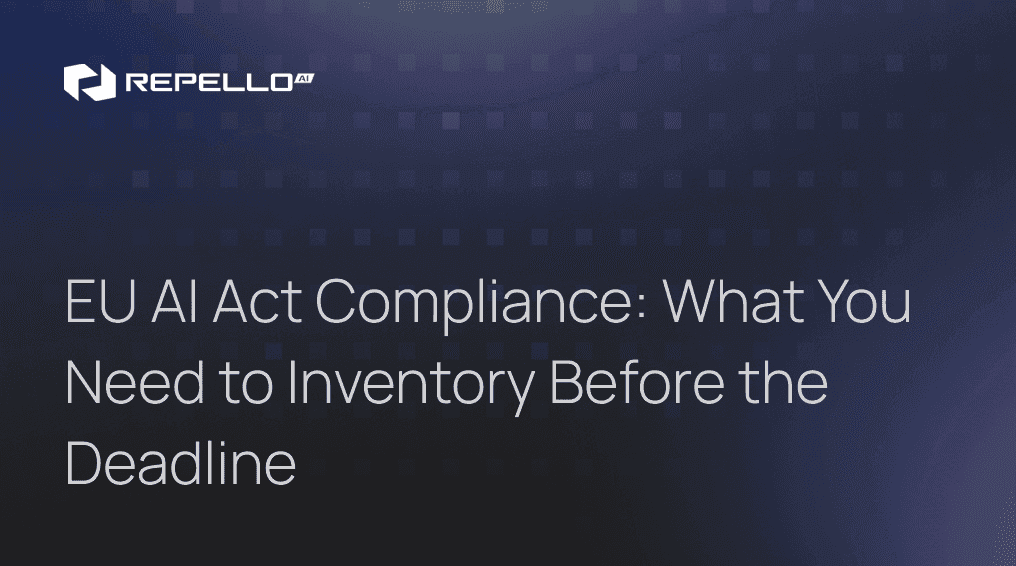 EU AI Act Compliance: What You Need to Inventory
