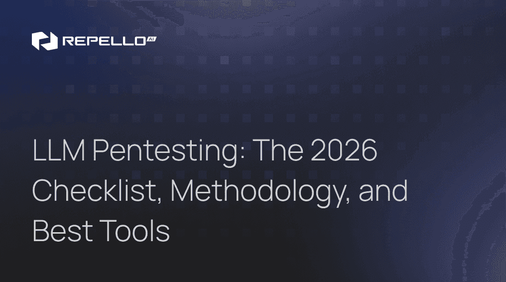 LLM Pentesting: The 2026 Checklist, Methodology, and Best Tools