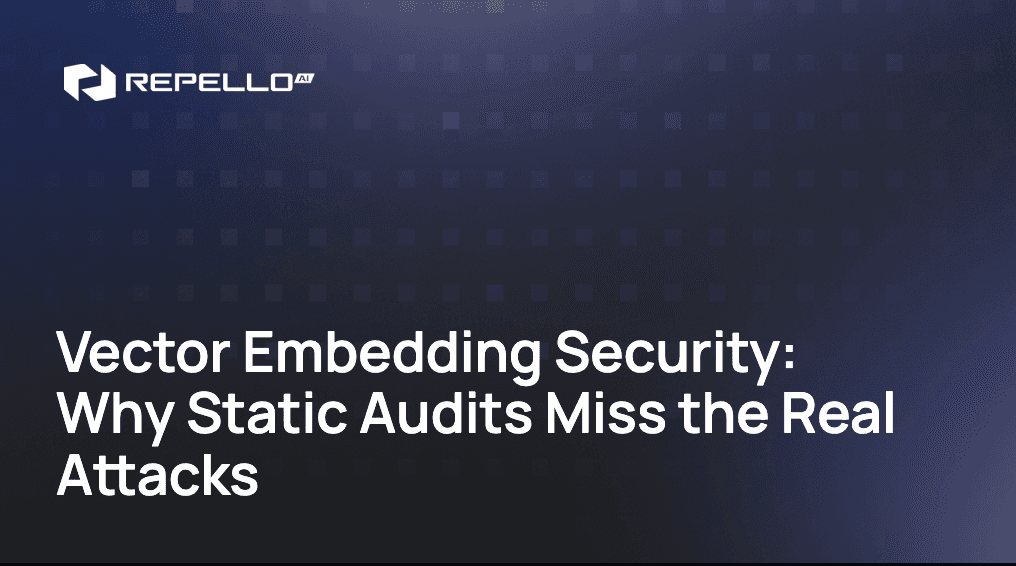 Vector Embedding Security: Why Static Audits Miss the Real Attacks