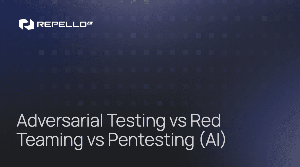 Adversarial Testing vs Red Teaming vs Pentesting (AI)
