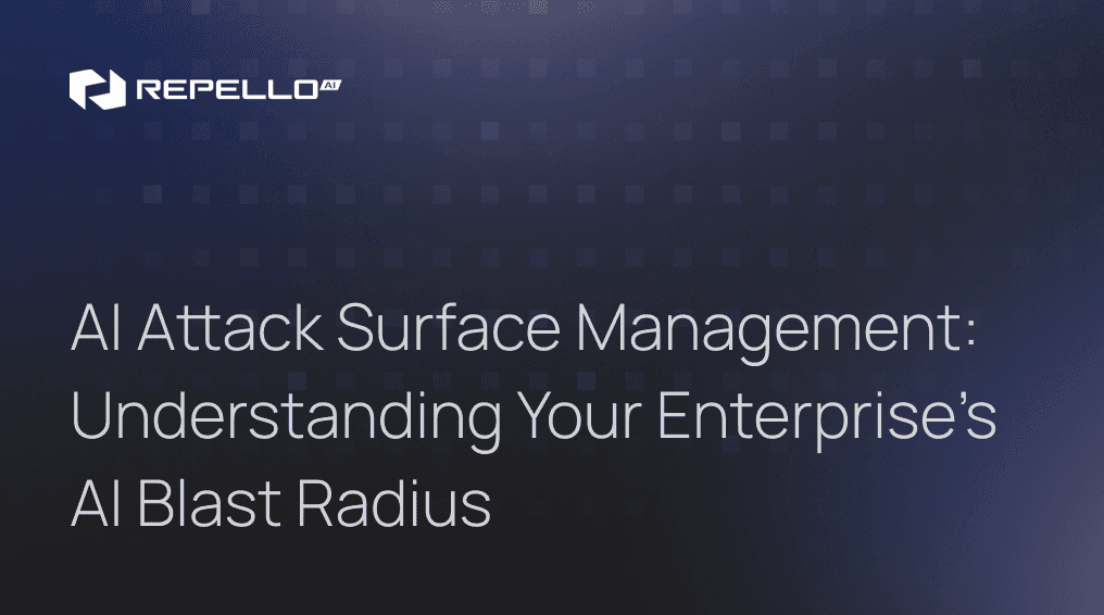 AI Attack Surface Management: Understanding Your Enterprise's AI Blast ...