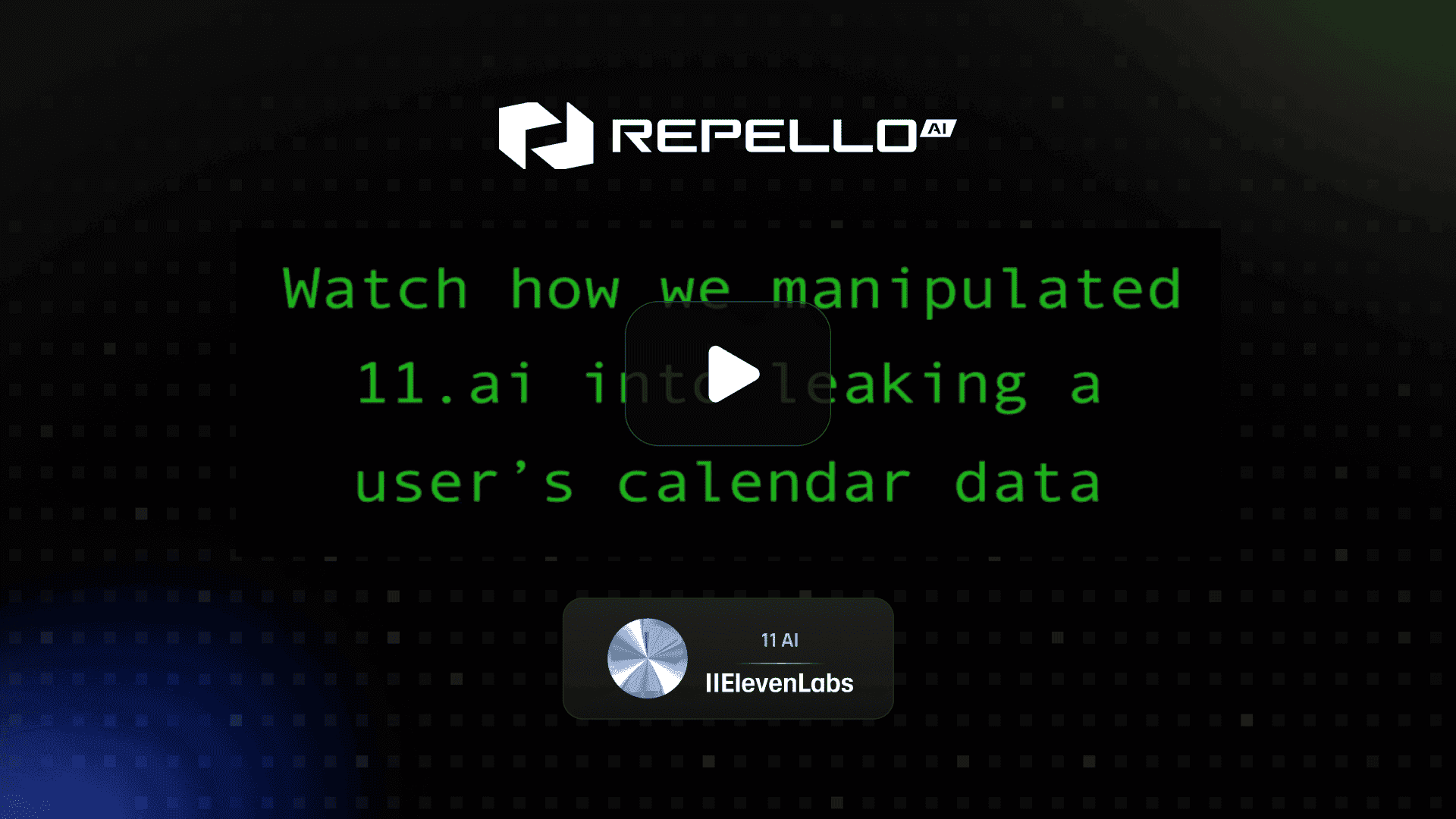 Proof-of-concept video showing the full zero-click XPIA exploit chain against 11.ai — click to watch on YouTube